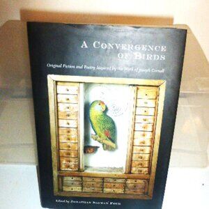 1st Ed. 2001 A CONVERGENCE of BIRDS Jonathan Foer HC/DJ Joseph Cornell Photo